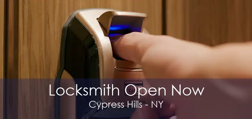 Locksmith Open Now Cypress Hills - NY