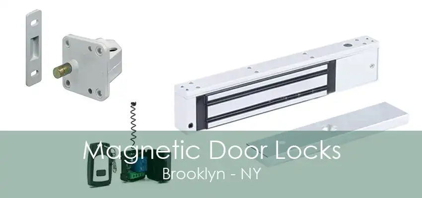 Magnetic Door Locks Brooklyn - NY