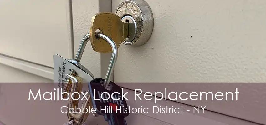 Mailbox Lock Replacement Cobble Hill Historic District - NY