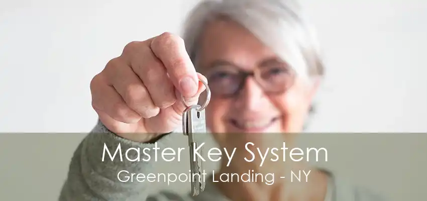 Master Key System Greenpoint Landing - NY