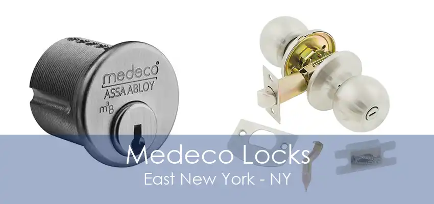 Medeco Locks East New York - NY