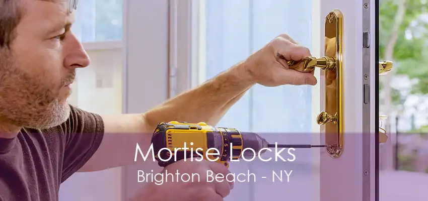 Mortise Locks Brighton Beach - NY