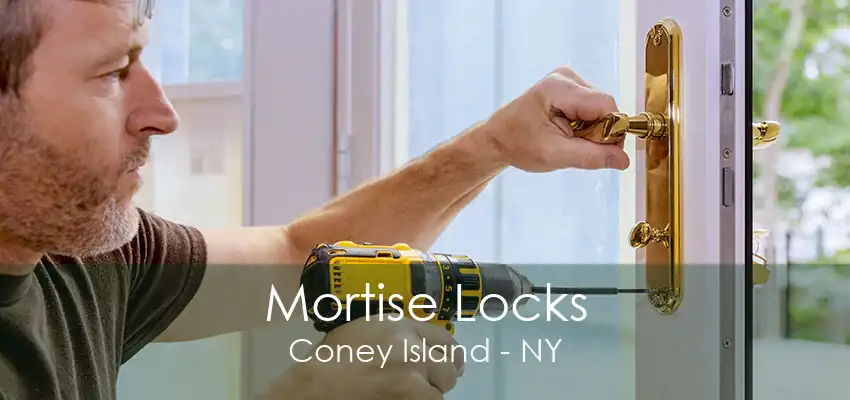 Mortise Locks Coney Island - NY