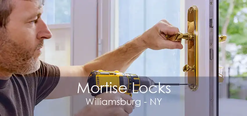 Mortise Locks Williamsburg - NY