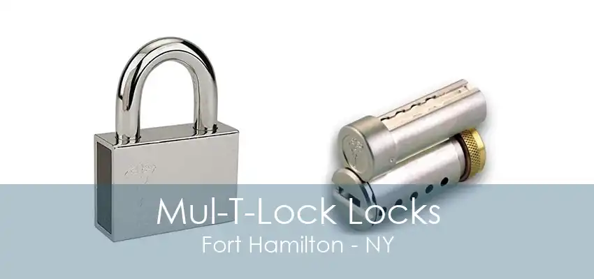 Mul-T-Lock Locks Fort Hamilton - NY