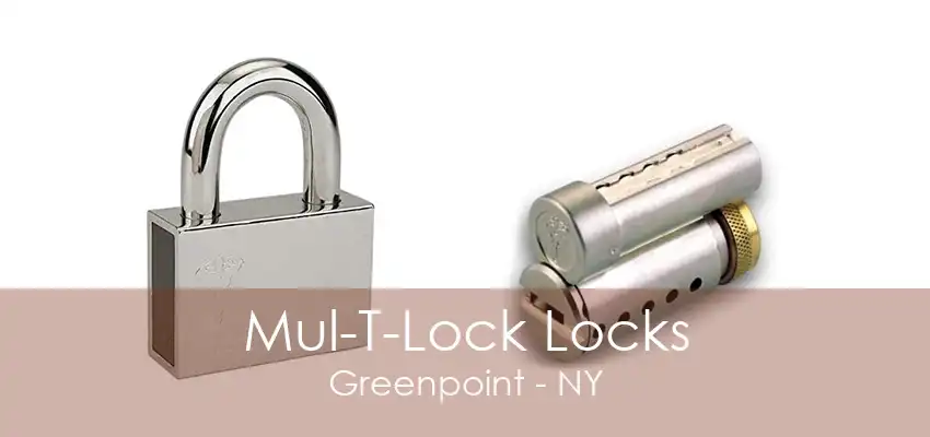 Mul-T-Lock Locks Greenpoint - NY