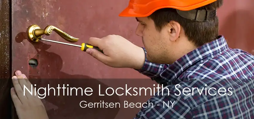 Nighttime Locksmith Services Gerritsen Beach - NY