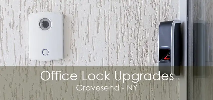 Office Lock Upgrades Gravesend - NY