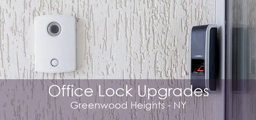 Office Lock Upgrades Greenwood Heights - NY