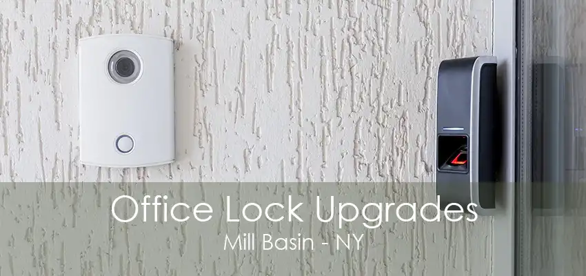 Office Lock Upgrades Mill Basin - NY