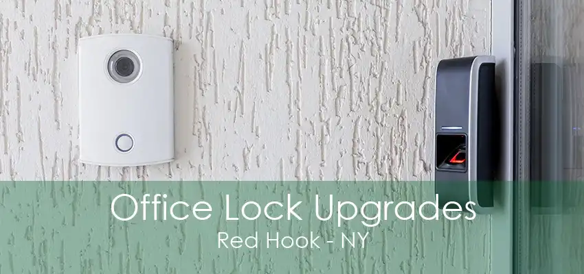 Office Lock Upgrades Red Hook - NY