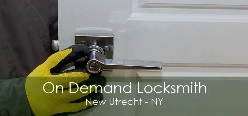 On Demand Locksmith New Utrecht - NY