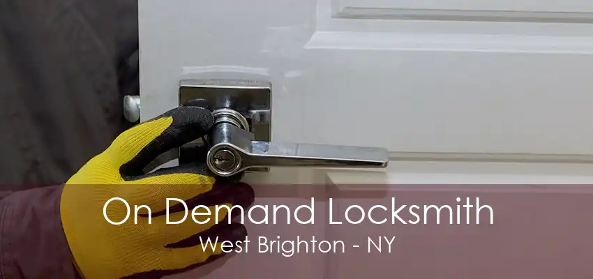 On Demand Locksmith West Brighton - NY