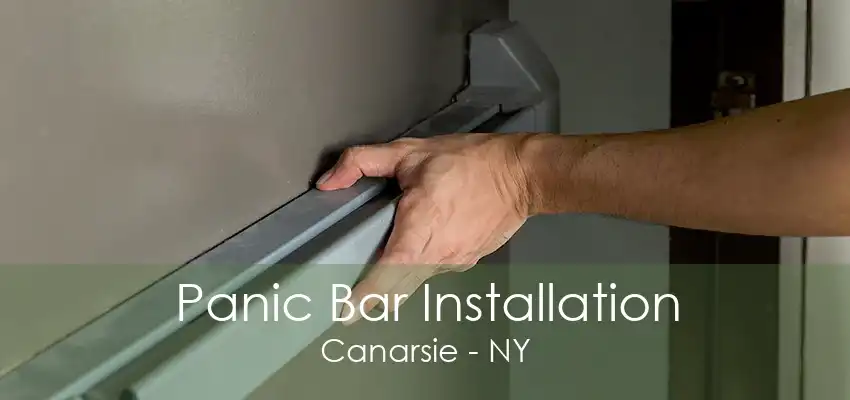 Panic Bar Installation Canarsie - NY