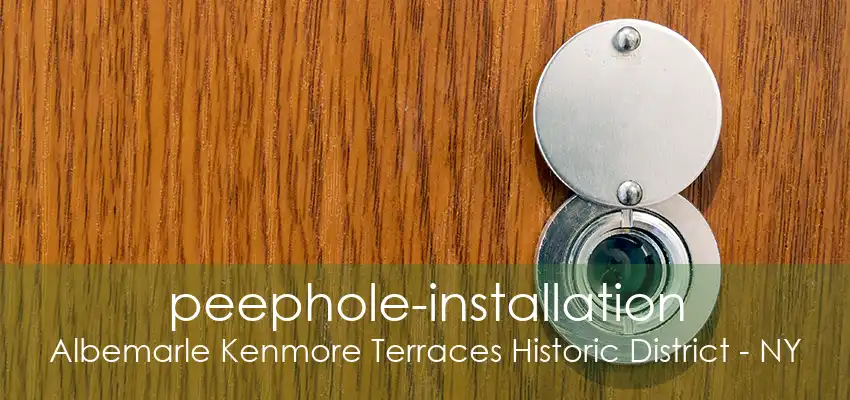 peephole-installation Albemarle Kenmore Terraces Historic District - NY