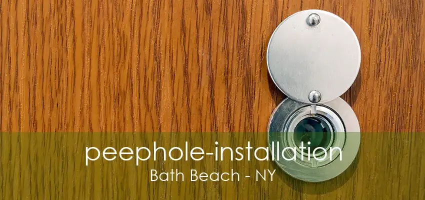 peephole-installation Bath Beach - NY