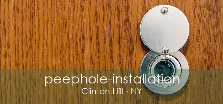 peephole-installation Clinton Hill - NY