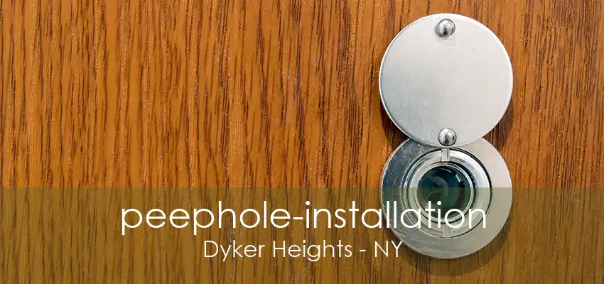 peephole-installation Dyker Heights - NY