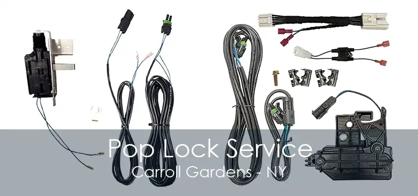 Pop Lock Service Carroll Gardens - NY