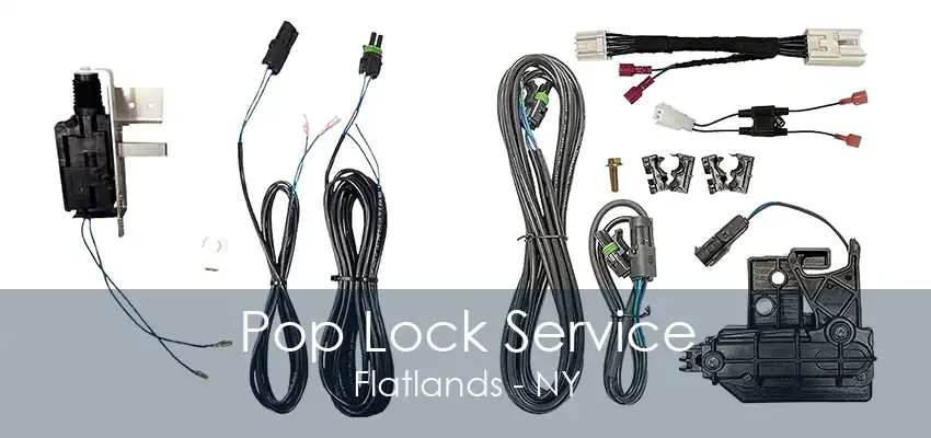 Pop Lock Service Flatlands - NY