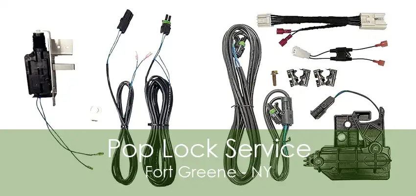 Pop Lock Service Fort Greene - NY