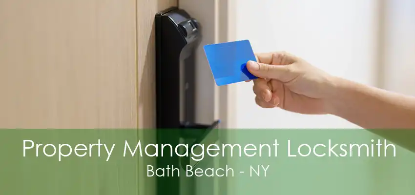 Property Management Locksmith Bath Beach - NY