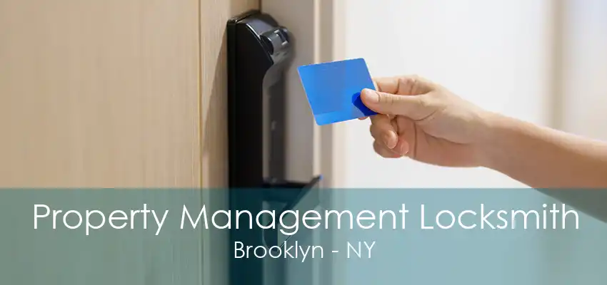 Property Management Locksmith Brooklyn - NY