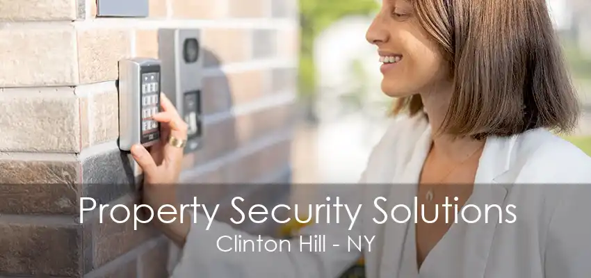 Property Security Solutions Clinton Hill - NY