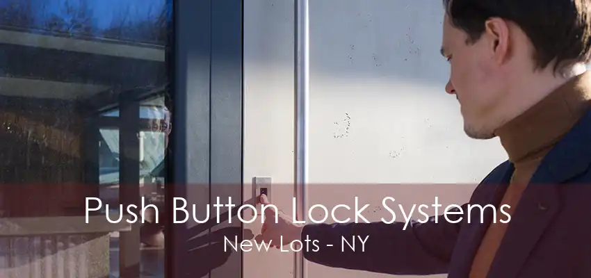 Push Button Lock Systems New Lots - NY