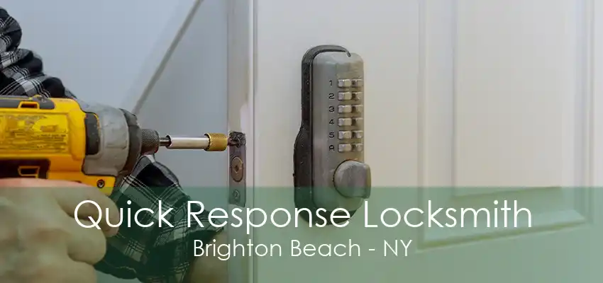 Quick Response Locksmith Brighton Beach - NY