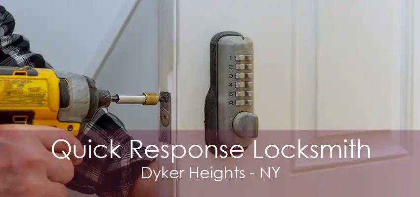 Quick Response Locksmith Dyker Heights - NY