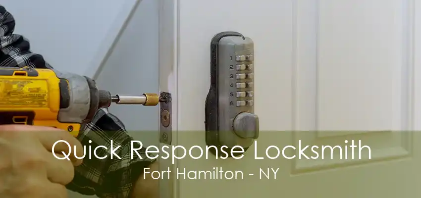 Quick Response Locksmith Fort Hamilton - NY