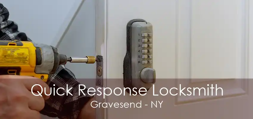 Quick Response Locksmith Gravesend - NY