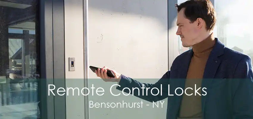 Remote Control Locks Bensonhurst - NY