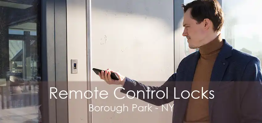 Remote Control Locks Borough Park - NY