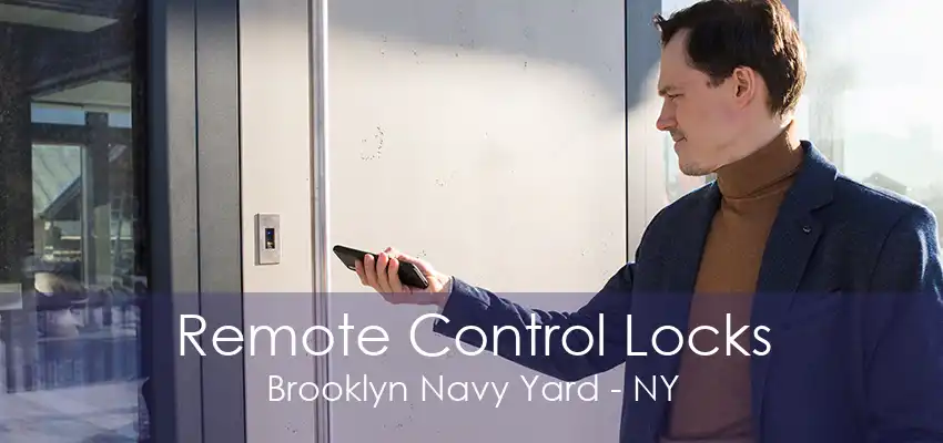 Remote Control Locks Brooklyn Navy Yard - NY