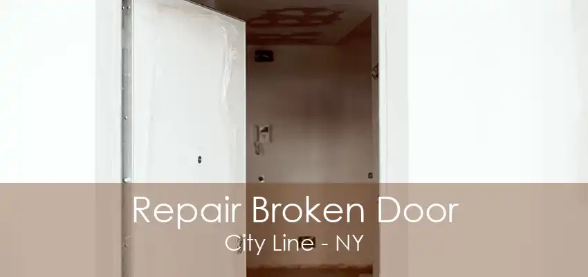 Repair Broken Door City Line - NY