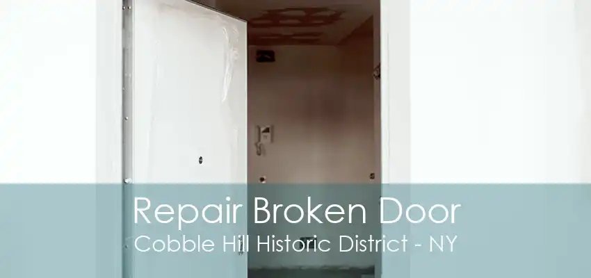 Repair Broken Door Cobble Hill Historic District - NY