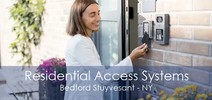 Residential Access Systems Bedford Stuyvesant - NY