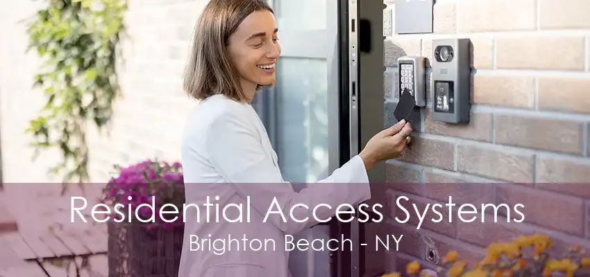 Residential Access Systems Brighton Beach - NY