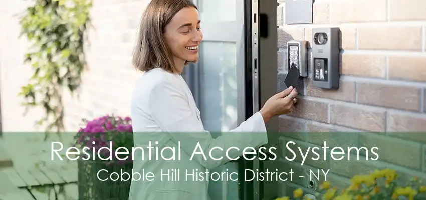 Residential Access Systems Cobble Hill Historic District - NY