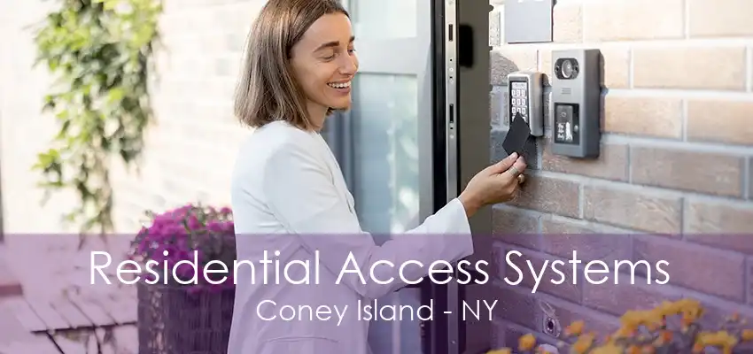 Residential Access Systems Coney Island - NY