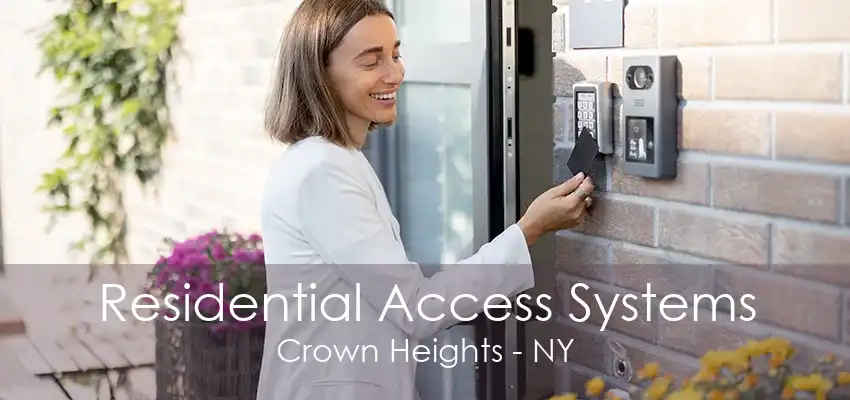 Residential Access Systems Crown Heights - NY