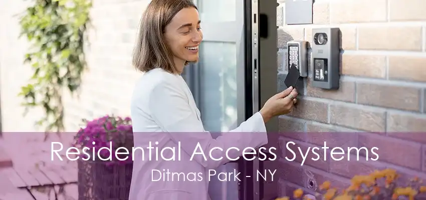 Residential Access Systems Ditmas Park - NY