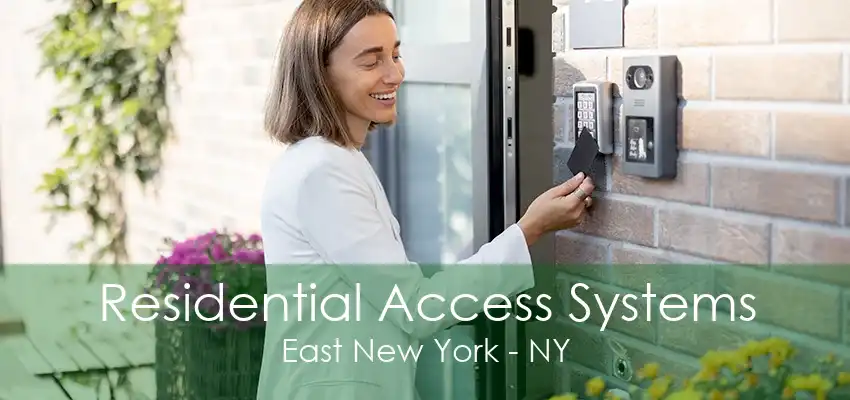 Residential Access Systems East New York - NY