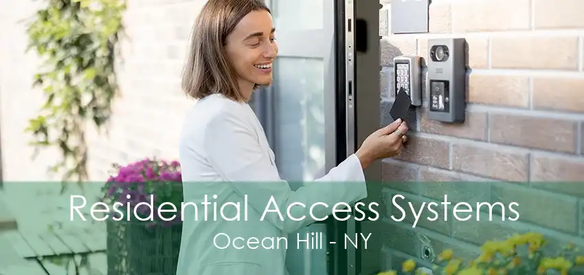 Residential Access Systems Ocean Hill - NY