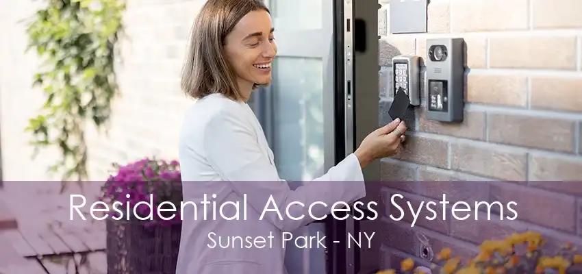 Residential Access Systems Sunset Park - NY