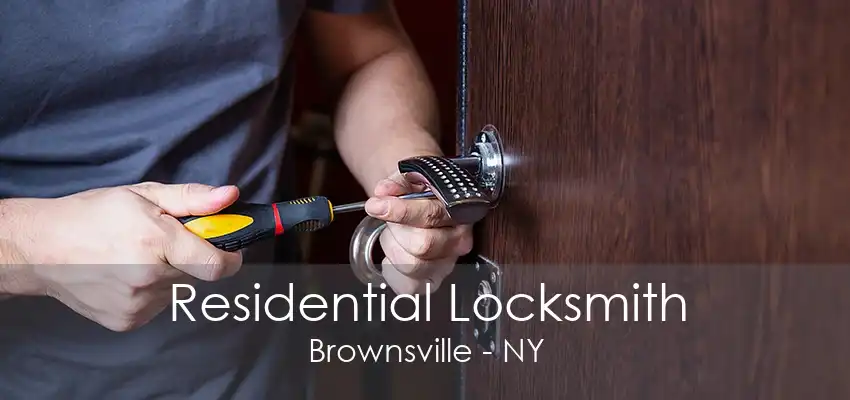 Residential Locksmith Brownsville - NY