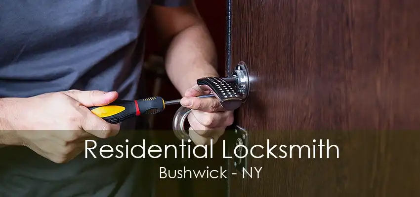 Residential Locksmith Bushwick - NY