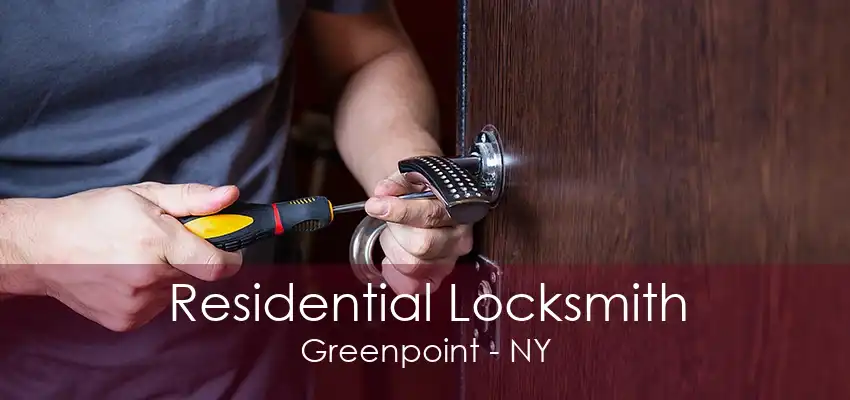 Residential Locksmith Greenpoint - NY